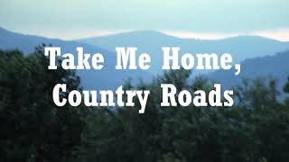 John Denver  Country Roads With Lyrics [upl. by Callahan]