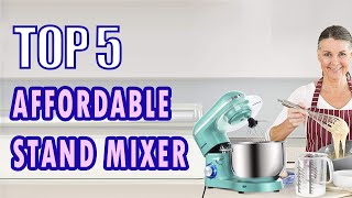 5 Best Affordable Stand Mixer Reviews Guide [upl. by Asek433]