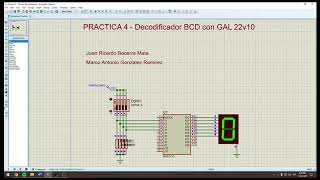 Practica 4  Decodificador BCD de 7 segmentos en GAL 22v10 [upl. by Gerbold660]