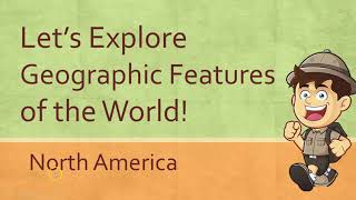 The Geographic Features of North America [upl. by Yoshiko]