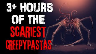 3 Hours Of The Scariest Creepypastas On YouTube [upl. by Remde]