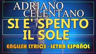 SI È SPENTO IL SOLE  Adriano Celentano 1962 Letra Español English Lyrics Testo Italiano [upl. by Regni]