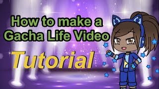 How to make a Gacha Life videoGacha Life Tutorial [upl. by Eram]