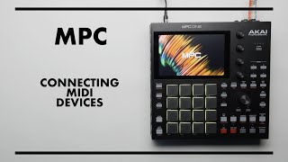 MPC CONNECTING MIDI DEVICES [upl. by Schluter]