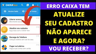 Atualizar Cadastro no Caixa Tem Não Aparece e Agora Vou Receber o Auxílio Emergencial [upl. by Franni]