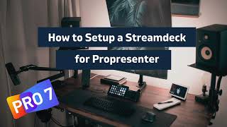 How to setup your stream deck with Propresenter 7 [upl. by Eisak]