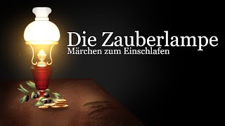 Märchen zum Einschlafen Die Zauberlampe  Schnell entspannen mit Märchen aus Italien  Geschichte [upl. by Eziechiele]