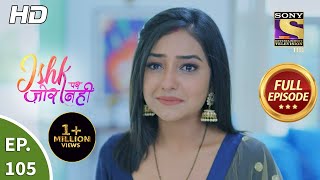 Ishk Par Zor Nahi  Ep 105  Full Episode  6th Aug 2021 [upl. by Enutrof]