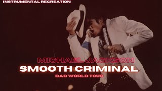 Michael Jackson  Bad Tour Smooth Criminal Instrumental Recreation [upl. by Nigel]