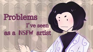 Problems I’ve seen as a NSFW artist [upl. by Trina]