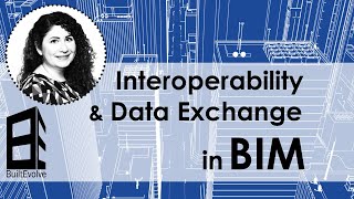 Interoperability in BIM and Data Exchange [upl. by Tabor695]