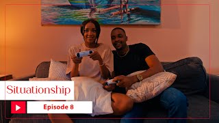 SITUATIONSHIP TAMTHILIA  EPISODE 8 [upl. by Eldorado]