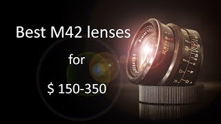 Best M42 prime lenses for 150350 From Fisheye to Telephoto vintage lenses [upl. by Cawley]