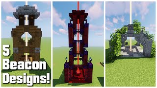 Minecraft 5 Beacon Designs and How to Build Them [upl. by Eilram507]