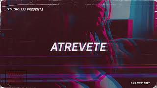 ATREVETE BY FRANKY BOY [upl. by Letsirhc]