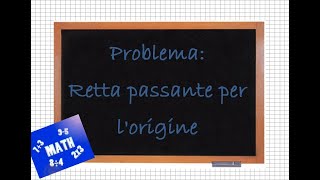 Problema retta passante per l origine [upl. by Matt]