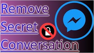 How to Delete Remove Secret Conversation in Messenger [upl. by Essy]