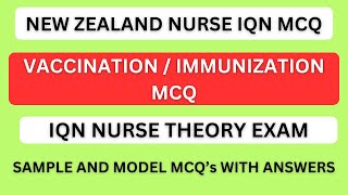 NZ  VACCINATIONIMMUNIZATION MCQ  NEW ZEALAND NURSE IQN MCQ  SAMPLE AND MODEL MCQS ANSWERS [upl. by Inalej]