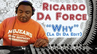 Why La Di Da Edit  Ricardo Da Force [upl. by Kokaras707]