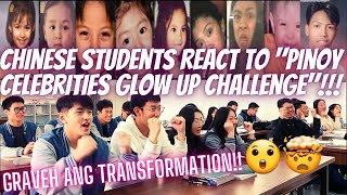 CHINESE STUDENTS REACT TO PINOY CELEBRITIES GLOW UP TRANSFORMATION MAKAKA SANA ALL KA NALANG [upl. by Clellan]