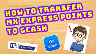 HOW TO TRANSFER MX EXPRESS POINTS TO GCASH [upl. by Nnaeirelav]