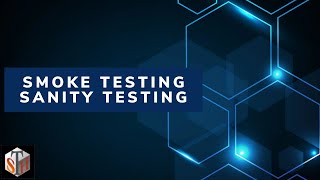 Smoke Testing Sanity Testing  Definition with Examples [upl. by Esilana]