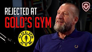 Dorian Yates Was Turned Down at Golds Gym [upl. by Keiryt]