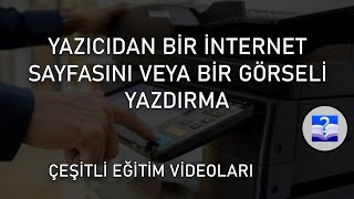 Yazıcıdan Bir İnternet Sayfasını veya Bir Görseli Yazdırma [upl. by Edik]