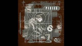 Pixies  D̲o̲o̲l̲i̲t̲t̲l̲e̲ Full Album [upl. by Namruht]