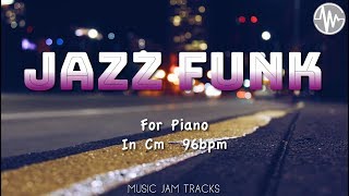 Jazz Funk Jam For【Piano】C Minor 96bpm No Piano BackingTrack [upl. by Ahern]