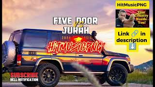 FIVE DOOR  JURAH  MUFFIN RECORDS   2024 LATEST PNG MUSIC [upl. by Layol]