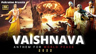 VAISHNAVA ANTHEM  For World Peace 2022  RussiaUkraine War  Ft  Jivjaago Media [upl. by Leicester]