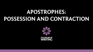 Apostrophes  Possession and Contraction  Punctuation  The Nature of Writing [upl. by Leunamesoj]