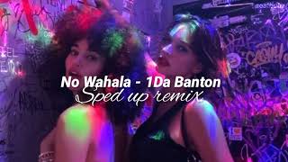 No Wahala  1Da Banton  Sped up Remix  Tiktok dance  Make we dance like no wahala [upl. by Norved]