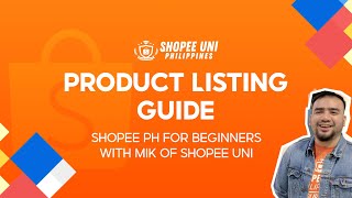 Shopee Uni Beginner Uploading Items via Seller Centre Product Listing Guide [upl. by Spurgeon]