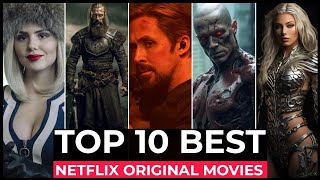 Top 10 Best Netflix Original Movies To Watch In 2024  Best Movies On Netflix 2024  Netflix Movies [upl. by Helbon306]