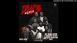 Mr Drew amp Krymi – Dw3 Remix Feat Sarkodie Fameye Kofi Mole Quamina MP Dopenation amp Bosom PY [upl. by Chilton214]