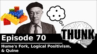 70 Humes Fork Logical Positivism amp Quine  THUNK [upl. by Renckens119]