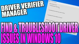 Find amp Troubleshoot Driver Issues On Your Windows 10 PC Tutorial  Fix With Driver Verifier Manager [upl. by Hadwyn]