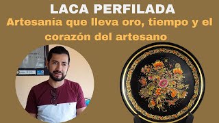 Laca Perfilada Artesanía de Pátzcuaro [upl. by Eiramnaej]