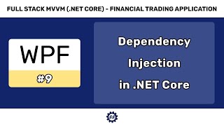 Dependency Injection Setup  FULL STACK WPF NET CORE MVVM 9 [upl. by Nereids]