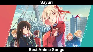 Top Sayuri Anime Songs [upl. by Nodnahs]