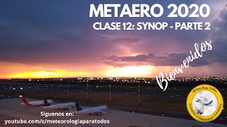 Clase 12 SYNOP parte 2 vídeo 3 [upl. by Haodnanehs887]