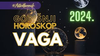 VAGA  Godisnji Horoskop za 2024god [upl. by Nelaf]