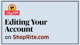 How to Edit and Update Your Account  Digital HowTos  ShopRite Grocery Stores [upl. by Brandyn]