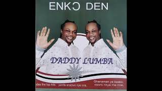 Daddy Lumba  Enko Den Audio Slide [upl. by Anoblav]