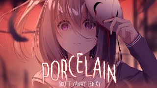 ◤Nightcore◢ ↬ Porcelain lyrics  AWAY REMIX [upl. by Leirda184]