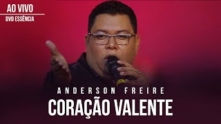 Anderson Freire  Coração Valente Ao Vivo  DVD Essência [upl. by Naraa]