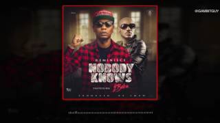 Reminisce  Nobody Knows Ft 2baba OFFICIAL AUDIO 2016 [upl. by Gunar]