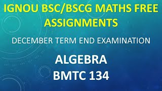 ALGEBRA BMTC 134 SOLVED ASSIGNMENT PDF DOWNLOAD DECEMBER TERM END EXAM [upl. by Gretel]